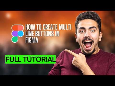 How to Create Multi Line Buttons in Figma [2026 Full Guide]