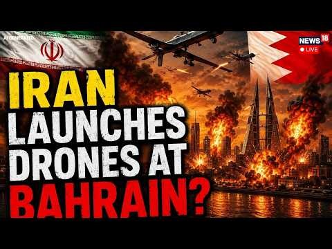 Iran War Escalates LIVE: Iran Reportedly Launches Drones At Bahrain As Gulf Tensions Escalate | N18G