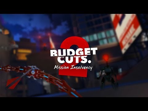 Budget Cuts 2: Mission Insolvency Launch Trailer | Oculus Rift Platform