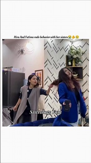 Hira and Fatima rude behavior with her sisters 😭🫵😢|#sistrology #sisterslovebond