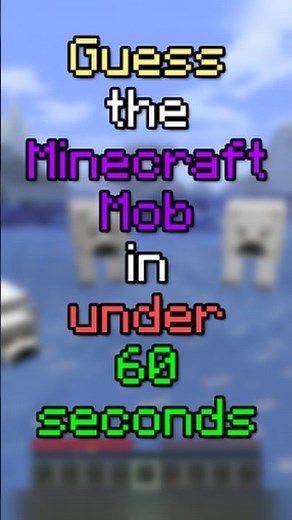 Guess the Minecraft Mob in UNDER 60 Seconds!