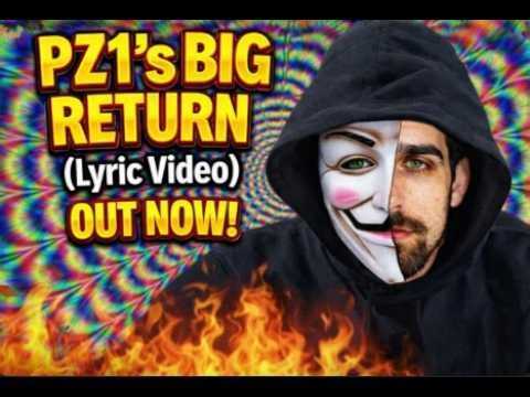 PZ1's Big RETURN (Lyric Video)