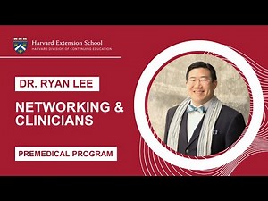 Networking & Clinicians | Harvard Extension School Premedical Program