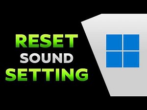 How To Reset Sound Settings In Windows 11