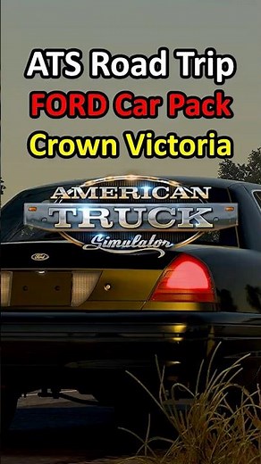 ATS Road Trip - Ford Car Pack DLC - Legendarny Ford Crown Victoria #americantrucksimulator #ats