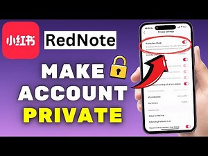 How to Make RedNote Account Private (2025)