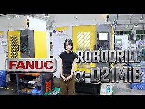 FANUC ROBODRILL α-D21MiB | How We Machine Parts Faster