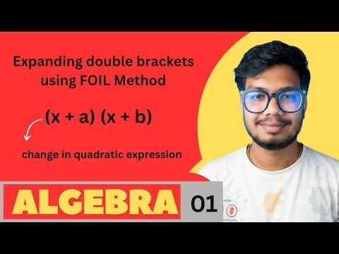 Expanding Brackets (Foil method)