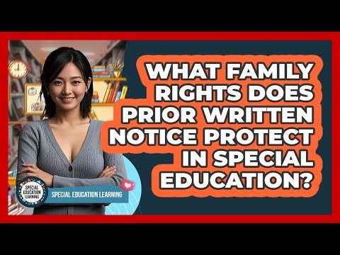 What Family Rights Does Prior Written Notice Protect In Special Education?