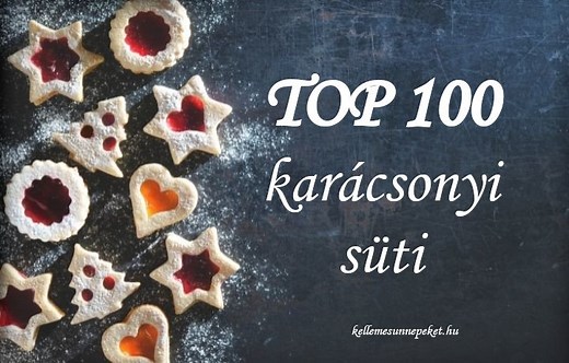 Karácsonyi sütemények - TOP 100 karácsonyi süti ⋆ KellemesÜnnepeket.hu