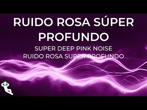 😴💤 Dormir Rápido con Ruido Rosa Súper Profundo – Relajarse y Aliviar el Estrés