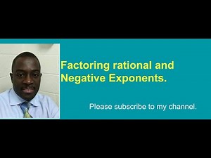 Factoring Fractional & Negative Exponents