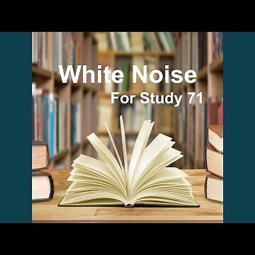 White Noise Study 71 - Essential Calm Rain Sound for Study 22 (Exam, Study, Concentration,...