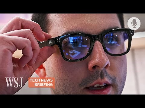 Why Meta’s Ray-Ban Smart Glasses Are Struggling | WSJ Tech News Briefing