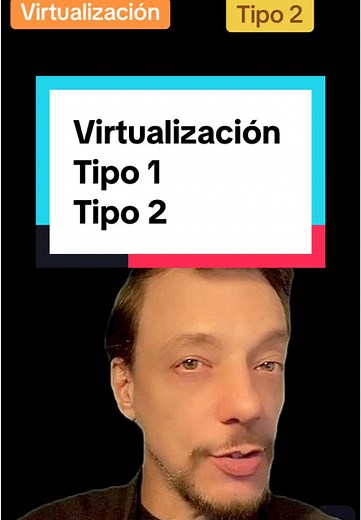 Tipos de Virtualización: Cómo funcionan las máquinas virtuales