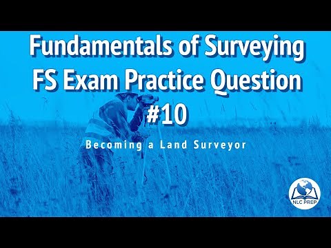 Becoming a Land Surveyor | Fundamentals of Surveying | FS Exam Practice Question #10