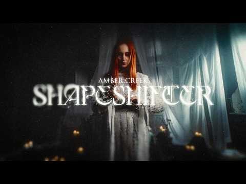 AMBER CREEK - Shapeshifter (Official Music Video)