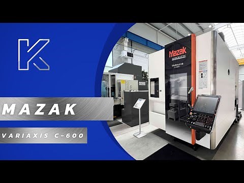MAZAK Variaxis C-600 - Vertical Machining Center