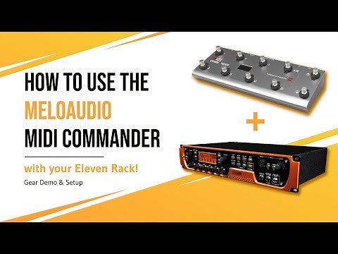 🎛 How to Use the MeloAudio MIDI Commander with Your Eleven Rack 🎸 | Gear Demo & Setup