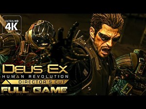Deus Ex Human Revolution - Director's Cut｜Full Game Playthrough｜4K