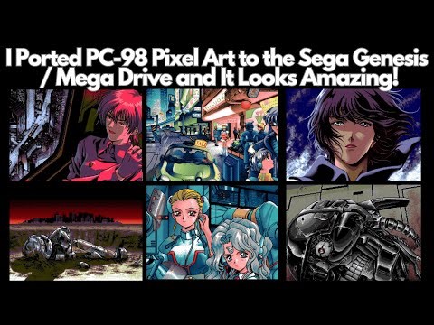 How I Ported Amazing PC-98 Pixel Art to the Sega Genesis / Mega Drive