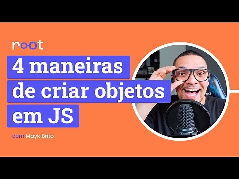 JavaScript - Maneiras de criar objetos - Root #03