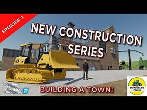NEW Construction Series! No Mans Land | Building a Town | Farming Simulator 22 Construction