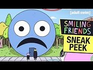 SMILING FRIENDS - S1E7 Sneak Peek- The Frowning Friends - adult swim
