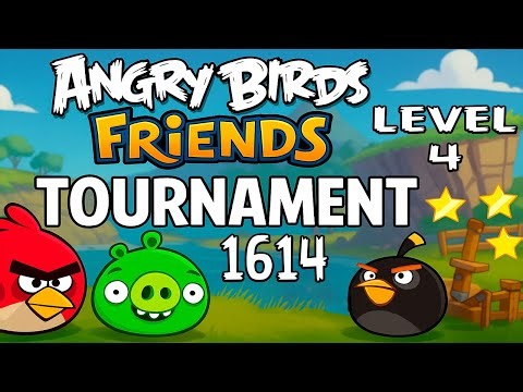 ANGRY BIRDS FRIENDS LEVEL 4 TOURNAMENT 1614 Power-Up | THREE STARS WALKTHROUGH (17.09.25)