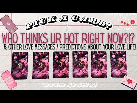 WHO THINKS UR HOT?!🥵 & WHAT'S NEXT IN MY LOVE LIFE😫PICK A CARD! 😳Who is THINKING OF U!? WITH SIGNS!🔥