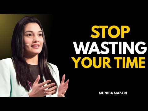 Stop Wasting Your Time - Muniba Mazari Speech