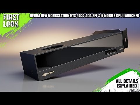 NVIDIA RTX 4000 Ada SFF and Five Mobile Workstation SKUs Launched - Explained All Spec, Features