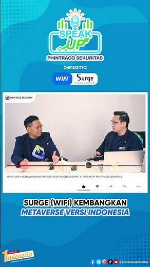SURGE (WIFI) DEVELOPS AN INDONESIAN VERSION OF THE METAVERSE | SPEAK UP PHINTRACO SEKURITAS