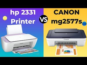 HP Deskjet 2331 Printer Vs Canon PIXMA MG2577s Printer: All in one Inkjet Printer Comparison