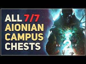 All Aionian Campus Mystery Chests Locations Destiny 2