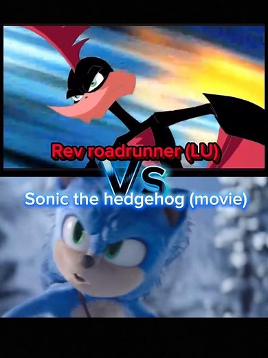 Loonatics unleashed Rev roadrunner vs Sonic the Hedgehog movie version￼
