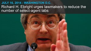 RICHARD H. EBRIGHT - CDC Anthrax Lab Incident Hearing (July 2014)