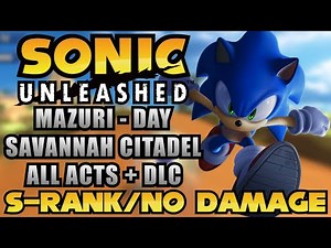 Sonic Unleashed [PS3] - Savannah Citadel [Day] - All Acts + DLC [S-Rank / No Damage]
