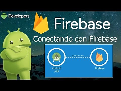 Firebase - Como conectarnos con Android Studio