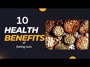 10 Reasons to Embrace Nuts for a Healthier You