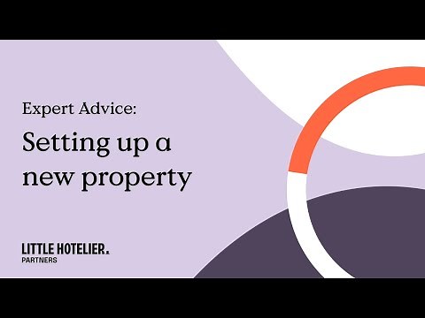Little Hotelier Expert Insight: Setting up a new property
