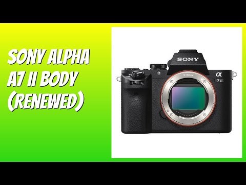 REVIEW (2026): Sony Alpha a7 II Body (Renewed). Features.