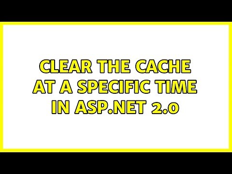Clear the cache at a specific time in ASP.NET 2.0 (3 Solutions!!)