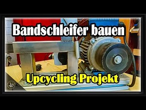 Messer Bandschleifer selber bauen aus Altmetall Upcycling
