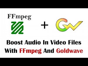 Cleaning And Boosting Audio In Video File With FFmpeg And Goldwave