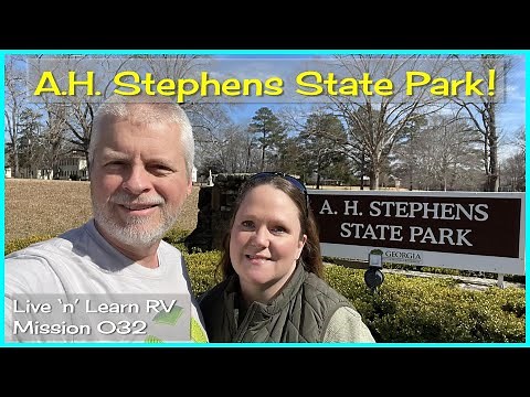 A.H. Stephens State Park | GEORGIA STATE PARKS | RV Life - (Mission 032)