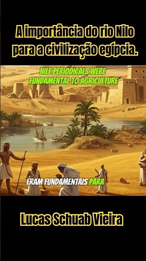 A importância do rio Nilo para a civilização egípcia.