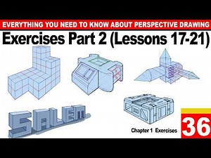 Lesson 36: Perspective Drawing Exercises Part 2 on Lessons 17-21