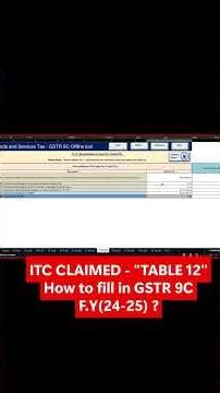 ITC CLAIMED - "TABLE 12" How to fill in GSTR 9C F.Y(24-25)