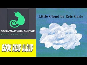 Little Cloud by Eric Carle | Storytime Delight: Picture Book Read Aloud